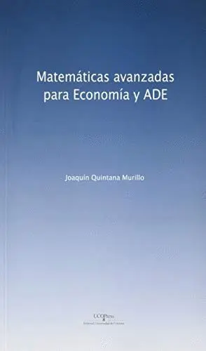 MATEMÁTICAS AVANZADAS PARA ECONOMÍA Y ADE