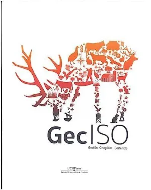 MANUAL GECISO. GUÍA PARA EL DESARROLLO E IMPLANTACIÓN DE SISTEMAS DE GESTIÓN CINEGÉTICA SOSTENIBLE.