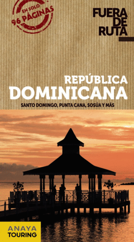 REPÚBLICA DOMINICANA: SANTO DOMINGO, PUNTA CANA, SOSÚA Y MÁS