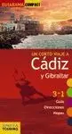 UN CORTO VIAJE A CÁDIZ Y GIBRALTAR. 3 EN 1: GUÍA. DIRECCIONES. MAPAS