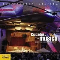 CIUDADES CON MÚSICA: 20 CIUDADES PARA MELÓMANOS CIUDADES CON MÚSICA: 20 CIUDADES PARA MELÓMANOS