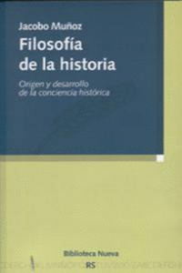 FILOSOFIA DE LA HISTORIA: ORIGEN Y DESARROLLO DE LA CONCIENCIA HISTÓRICA