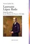 LAUREANO LOPEZ RODO: BIOGRAFÍA POLÍTICA DE UN MINISTRO DE FRANCO (1920-2000)