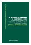 DE REPUBLICAS URBANAS A CIUDADES NOBLES: <BR>