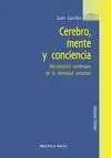 CEREBRO, MENTE Y CONCIENCIA: MECANISMOS CEREBRALES DE LA IDENTIDAD PERSONAL