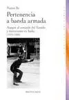 PERTENENCIA A BANDA ARMADA: <BR>
