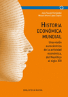 HISTORIA ECONOMICA MUNDIAL: UNA VISIÓN EUROCÉNTRICA DE LA ACTIVIDAD ECONÓMICA, DEL NEOLÍTICO AL SIGL