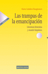 LAS TRAMPAS DE LA EMANCIPACION: LITERATURA FEMENINA Y MUNDO HISPÁNICO