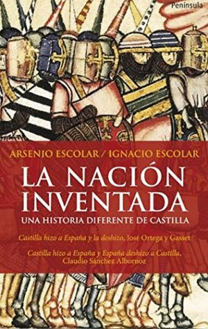 LA NACION INVENTADA: UNA HISTORIA DIFERENTE DE CASTILLA