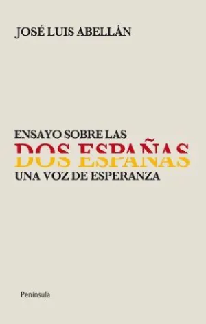 ENSAYO SOBRE LAS DOS ESPAÑAS: UNA VOZ DE ESPERANZA