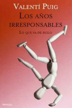 LOS AÑOS IRRESPONSABLES