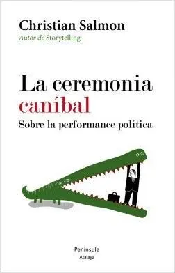 LA CEREMONIA CANIBAL: SOBRE LA PERFORMANCE POLÍTICA