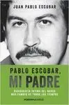PABLO ESCOBAR, MI PADRE PABLO ESCOBAR, MI PADRE