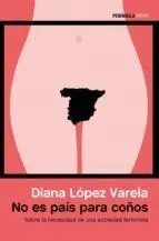 NO ES PAÍS PARA COÑOS: SOBRE LA NECESIDAD DE UNA SOCIEDAD FEMINISTA