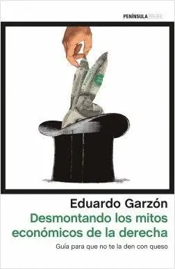 DESMONTANDO LOS MITOS ECONOMICOS DE LA DERECHA ESPAÑOLA