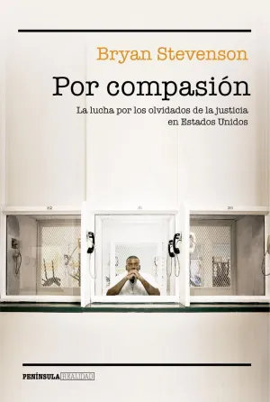 POR COMPASIÓN: LA LUCHA POR LOS OLVIDADOS DE LA JUSTICIA EN ESTADOS UNIDOS