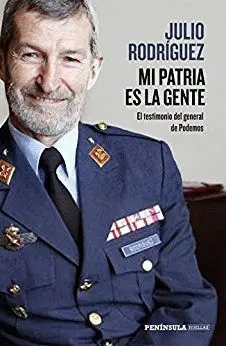 MI PATRIA ES LA GENTE: EL TESTIMONIO DEL GENERAL DE PODEMOS