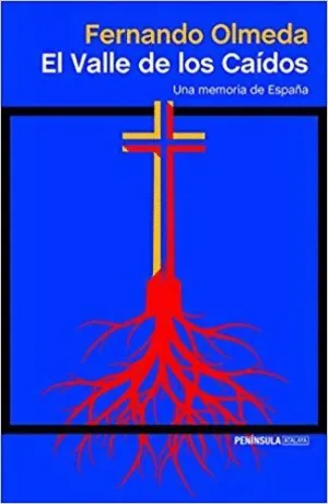 EL VALLE DE LOS CAÍDOS: UNA MEMORIA DE ESPAÑA