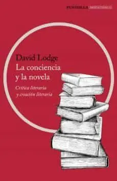LA CONCIENCIA Y LA NOVELA: CRÍTICA LITERARIA Y CREACIÓN LITERARIA