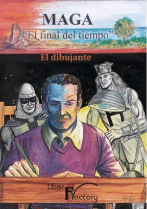 MAGA. EL FINAL DEL TIEMPO TOMO I. EL DIBUJANTE