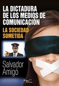 LA DICTADURA DE LOS MEDIOS DE COMUNICACIÓN