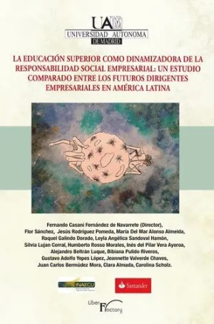 LA EDUCACIÓN SUPERIOR COMO DINAMIZADORA DE LA RESPONSABILIDAD SOCIAL EMPRESARIAL: UN ESTUDIO COMPARA