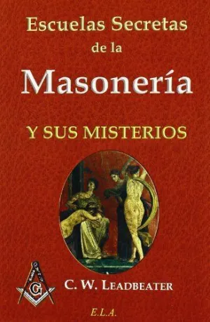 ESCUELAS SECRETAS DE LA MASONERÍA Y SUS MISTERIOS