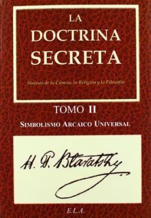 Doctrina Secreta, la. Tomo Ii - Simbolismo Arcaico Universal