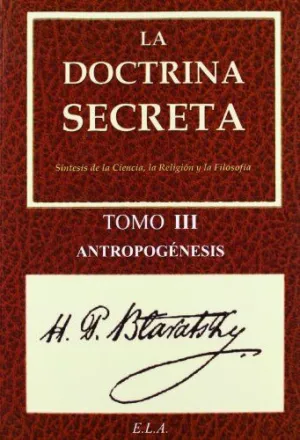 Doctrina Secreta, la. Tomo Iii - Antropogénesis