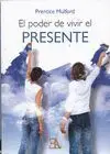 EL PODER DE VIVIR EL PRESENTE