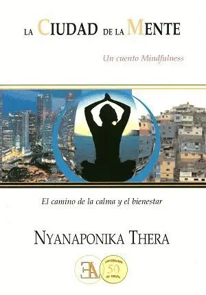LA CIUDAD DE LA MENTE : EL CAMINO DE LA CALMA Y EL BIENESTAR