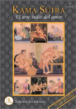 KAMA SUTRA: EL ARTE INDIO DEL AMOR KAMA SUTRA: EL ARTE INDIO DEL AMOR