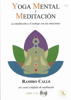 YOGA MENTAL Y MEDITACIÓN: LA MEDITACIÓN Y EL TRABAJO CON LAS EMOCIONES (LIBRO + CD) YOGA MENTAL Y MEDITACIÓN: LA MEDITACIÓN Y EL TRABAJO CON LAS EMOCIONES (LIBRO + CD)