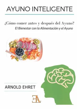 AYUNO INTELIGENTE: ¿CÓMO COMER ANTES Y DESPUÉS DEL AYUNO? AYUNO INTELIGENTE: ¿CÓMO COMER ANTES Y DESPUÉS DEL AYUNO?