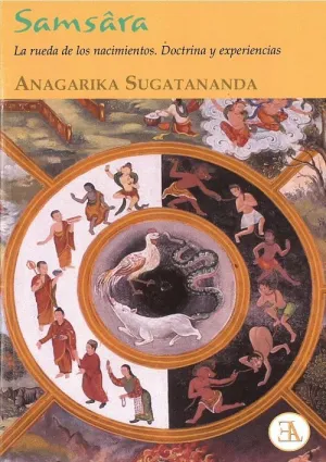 SAMSARA: LA RUEDA DE LOS NACIMIENTOS. <BR> SAMSARA: LA RUEDA DE LOS NACIMIENTOS. <BR>