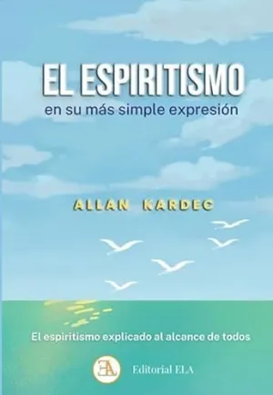 El Espiritismo en Su M?S Simple Expresi?N