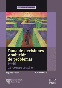TOMA DE DECISIONES Y SOLUCION DE PROBLEMAS: PERFIL DE COMPETENCIAS