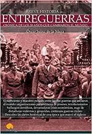 BREVE HISTORIA DE ENTREGUERRAS