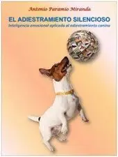 EL ADIESTRAMIENTO SILENCIOSO <BR>