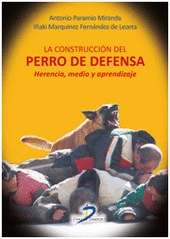 LA CONSTRUCCION DEL PERRO DE DEFENSA: HERENCIA, MEDIO Y APRENDIZAJE