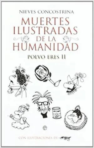 MUERTES ILUSTRADAS DE LA HUMANIDAD: POLVO ERES II