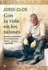 CON LA VIDA EN LOS TALONES: MEMORIAS APASIONADAS DE UN EMPRENDEDOR, HOTELERO, MECENAS Y EGIPTÓLOGO