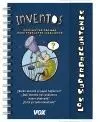 LOS SUPERPREGUNTONES: INVENTOS LOS SUPERPREGUNTONES: INVENTOS