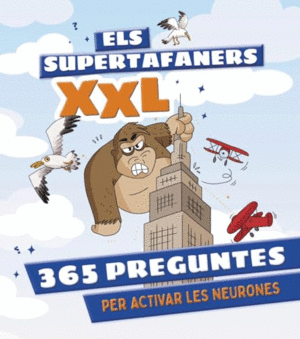 ELS SUPERTAFANERS XXL. 365 PREGUNTES PER ACTIVAR LES NEURONES.