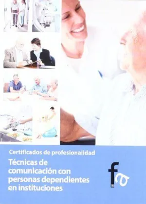 TECNICAS DE COMUNICACION CON PERSONAS DEPENDIENTES EN INSTITUCIONES