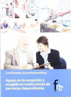 APOYO EN LA RECEPCION Y ACOGIDA EN INSTITUCIONES DE PERSONAS DEPENDIENTES