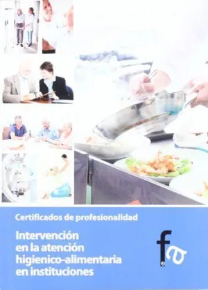 INTERVENCION EN LA ATENCION HIGIENICO-ALIMENTARIA EN INSTITUCIONES