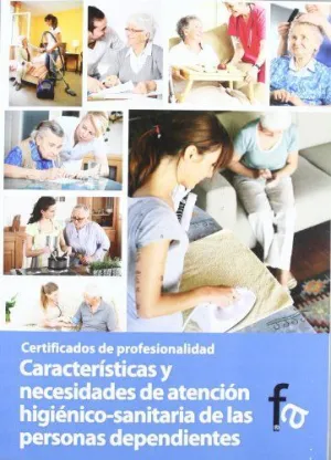 CARACTERISTICAS Y NECESIDADES DE ATENCION HIGIENICO-SANITARIA DE LAS PERSONAS DEPENDIENTES