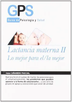 LACTANCIA MATERNA II: LO MEJOR PARA EL-LA MEJOR