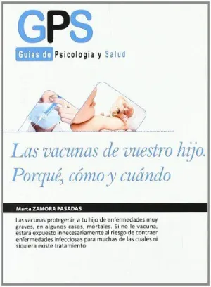 LAS VACUNAS DE VUESTRO HIJO: PORQUE, COMO Y CUANDO